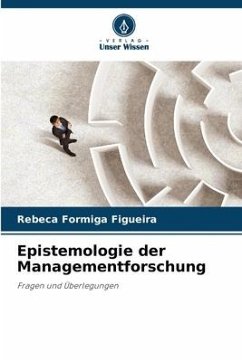 Epistemologie der Managementforschung - Figueira, Rebeca Formiga