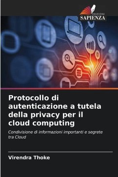 Protocollo di autenticazione a tutela della privacy per il cloud computing - Thoke, Virendra