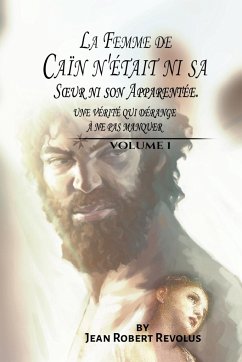 La Femme de Caïn n'était ni sa S¿ur ni son Apparentée - Revolus, Jean Robert