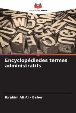 Encyclopédiedes termes administratifs - Ali Al - Baher, Ibrahim