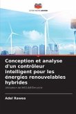 Conception et analyse d'un contrôleur intelligent pour les énergies renouvelables hybrides