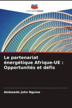 Le partenariat énergétique Afrique-UE : Opportunités et défis - Ngome, Alobwede John