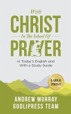 Andrew Murray With Christ In The School Of Prayer