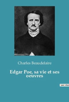 Edgar Poe, sa vie et ses oeuvres - Beaudelaire, Charles