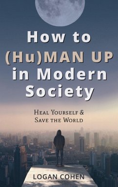 Cover How to (Hu)Man Up in Modern Society (eBook, ePUB)
