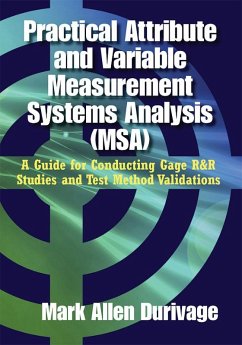 Practical Attribute and Variable Measurement Systems Analysis (MSA) (eBook, PDF) - Durivage, Mark Allen