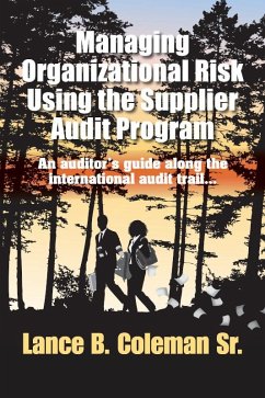 Managing Organizational Risk Using the Supplier Audit Program (eBook, PDF) - Coleman, Lance B.