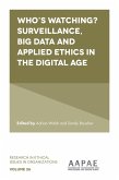 Who's watching? Surveillance, big data and applied ethics in the digital age (eBook, PDF)