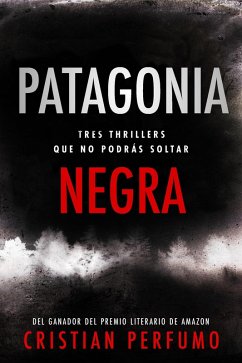 Patagonia negra (eBook, ePUB) - Perfumo, Cristian