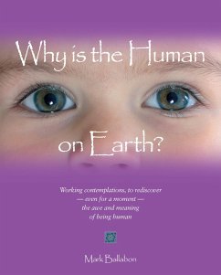 Why Is The Human on Earth (eBook, ePUB) - Ballabon, Mark