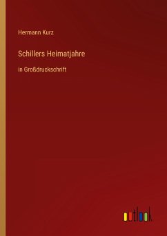 Schillers Heimatjahre - Kurz, Hermann