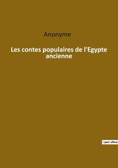 Les contes populaires de l'Egypte ancienne - Anonyme