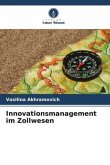 Innovationsmanagement im Zollwesen