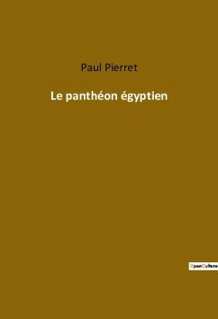 Le panthéon égyptien - Pierret, Paul
