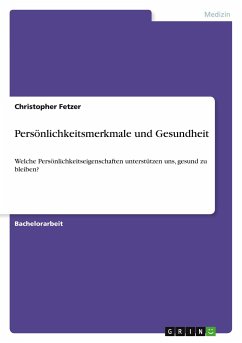 Persönlichkeitsmerkmale und Gesundheit - Fetzer, Christopher