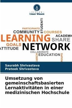 Umsetzung von gemeinschaftsbasierten Lernaktivitäten in einer medizinischen Hochschule - Shrivastava, Saurabh;Shrivastava, Prateek