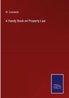A Handy Book on Property Law - Leonards, St.