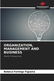 ORGANIZATION, MANAGEMENT AND BUSINESS