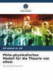 Philo-physikalisches Modell für die Theorie von allem