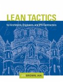 Lean Tactics for Architects, Engineers, and IPD Contractors (eBook, PDF)