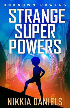 Strange Super Powers (eBook, ePUB) - Daniels, Nikkia