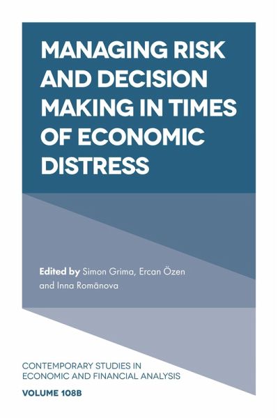 Managing Risk and Decision Making in Times of Economic Distress (eBook, ePUB) Managing Risk and Decision Making in Times of Economic Distress (eBook, ePUB)