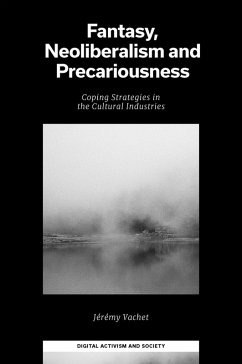 Fantasy, Neoliberalism and Precariousness (eBook, PDF) - Vachet, Jeremy