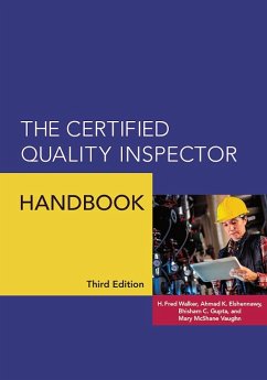 The Certified Quality Inspector Handbook (eBook, PDF) - Walker, H. Fred; Elshennawy, Ahmad K.
