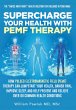Supercharge Your Health with PEMF... - Bild 1