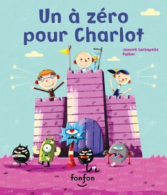 Un à zéro pour Charlot (eBook, PDF) - Jannick Lachapelle, Lachapelle