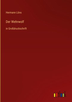 Der Wehrwolf - Löns, Hermann
