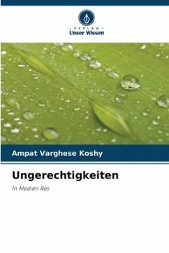 Ungerechtigkeiten - Koshy, Ampat Varghese