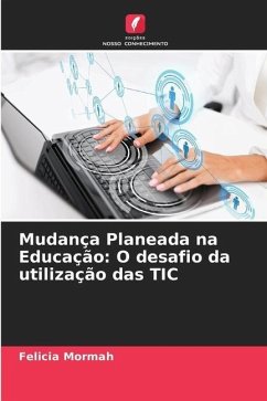 Mudança Planeada na Educação: O desafio da utilização das TIC - Mormah, Felicia