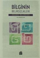 Bilginin Belirsizlikleri - Wallerstein, Immanuel