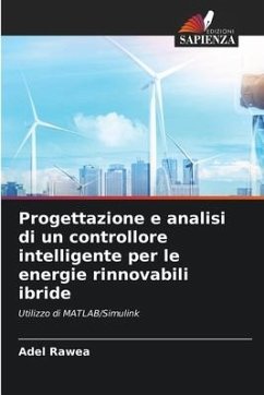 Progettazione e analisi di un controllore intelligente per le energie rinnovabili ibride - Rawea, Adel