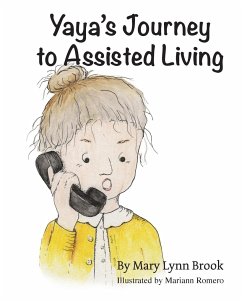 Yaya's Journey to Assisted Living - Brook, Mary Lynn