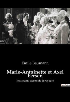 Marie-Antoinette et Axel Fersen - Baumann, Emile