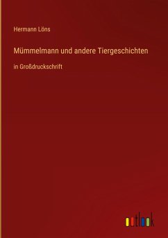 Mümmelmann und andere Tiergeschichten - Löns, Hermann