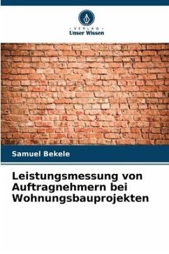 Leistungsmessung von Auftragnehmern bei Wohnungsbauprojekten - Bekele, Samuel