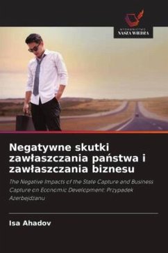 Cover Negatywne skutki zaw¿aszczania pa¿stwa i zaw¿aszczania biznesu