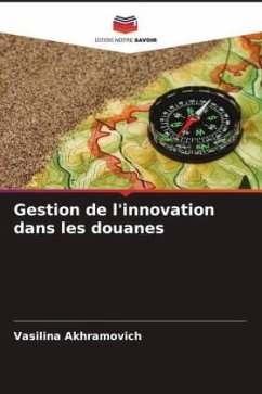 Gestion de l'innovation dans les douanes - Akhramovich, Vasilina