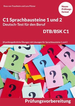C1 Sprachbausteine Deutsch-Test für den Beruf BSK/DTB C1 (eBook, PDF) - Trautheim, Rosa von; Pilzner, Lara