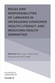 Roles and Responsibilities of Libraries in Increasing Consumer Health Literacy and Reducing Health Disparities (eBook, PDF)