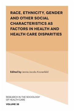 Race, Ethnicity, Gender and Other Social Characteristics as Factors in Health and Health Care Disparities (eBook, PDF)