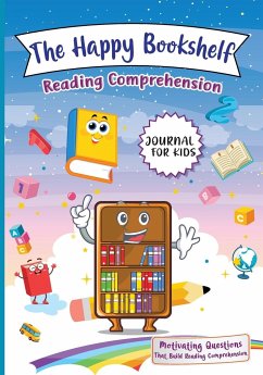 The Happy Bookshelf Reading Comprehension Journal For Kids - Lowe, Ren