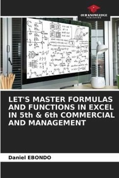 LET'S MASTER FORMULAS AND FUNCTIONS IN EXCEL IN 5th & 6th COMMERCIAL AND MANAGEMENT - Ebondo, Daniel