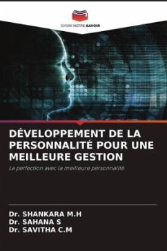 DÉVELOPPEMENT DE LA PERSONNALITÉ POUR UNE MEILLEURE GESTION - M.H, Dr. SHANKARA;S, Dr. SAHANA;C.M, Dr. SAVITHA