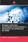 Drogas naturais: Actividade antioxidante e potencial de protecção do ADN
