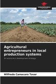 Agricultural entrepreneurs in local production systems