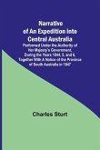 Narrative of an Expedition into Central Australia ; Performed Under the Authority of Her Majesty's Government, During the Years 1844, 5, and 6, Together With A Notice of the Province of South Australia in 1847
